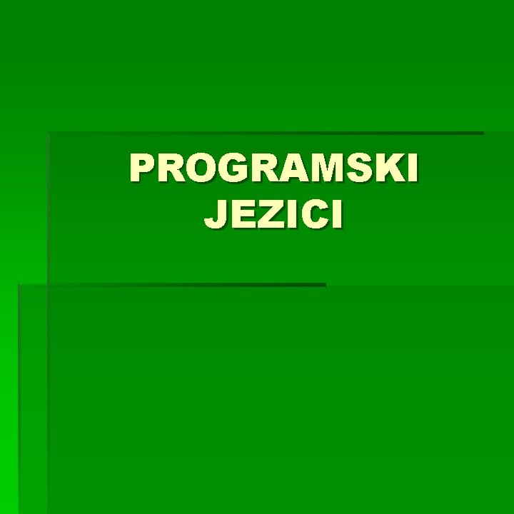 PROGRAMSKI JEZICI 