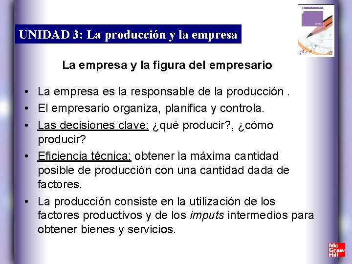 UNIDAD 3: La producción y la empresa La empresa y la figura del empresario