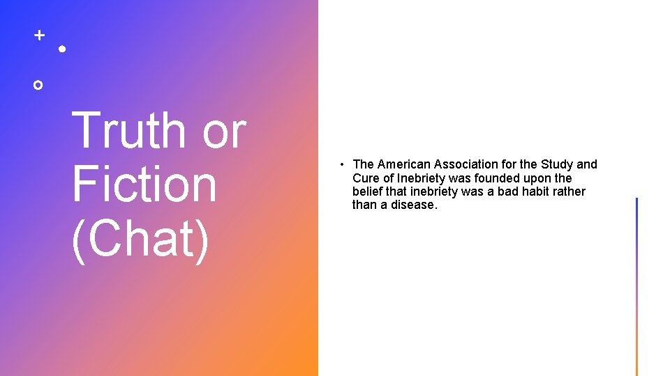 Truth or Fiction (Chat) • The American Association for the Study and Cure of
