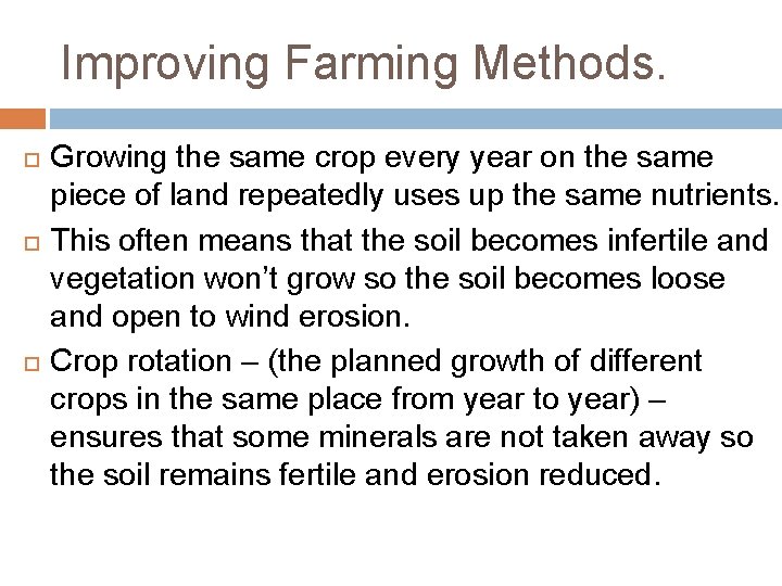 Improving Farming Methods. Growing the same crop every year on the same piece of