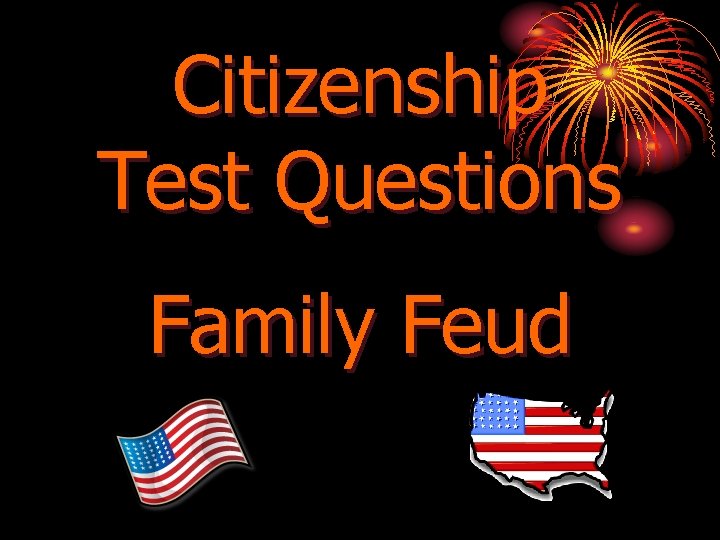 Citizenship Test Questions Family Feud 