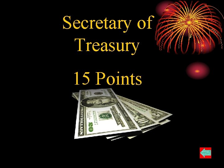 Secretary of Treasury 15 Points 