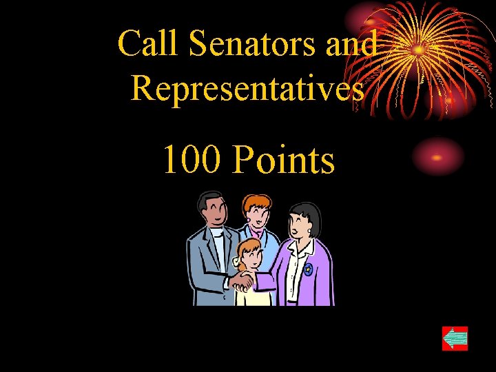 Call Senators and Representatives 100 Points 