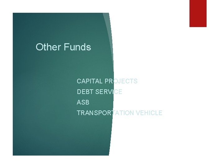 Other Funds CAPITAL PROJECTS DEBT SERVICE ASB TRANSPORTATION VEHICLE 