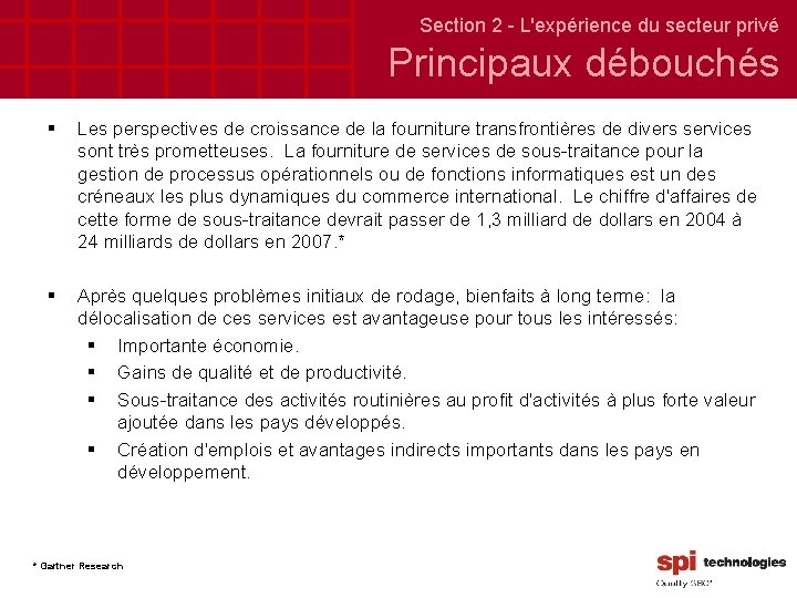 Section 2 - L'expérience du secteur privé Principaux débouchés § Les perspectives de croissance