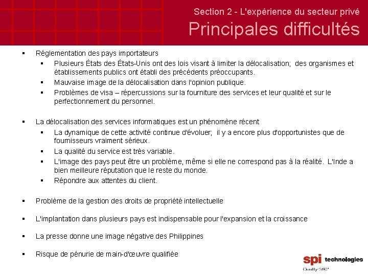 Section 2 - L'expérience du secteur privé Principales difficultés § Réglementation des pays importateurs