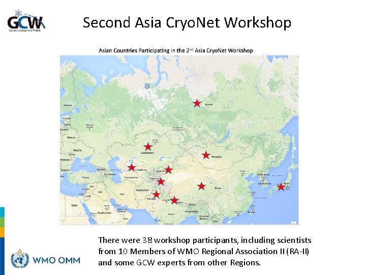 Second Asia Cryo. Net Workshop There were 38 workshop participants, including scientists from 10