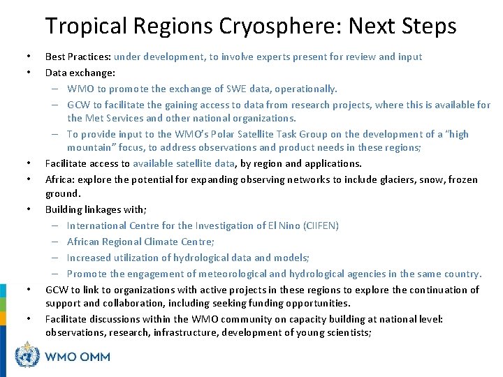 Tropical Regions Cryosphere: Next Steps • • Best Practices: under development, to involve experts