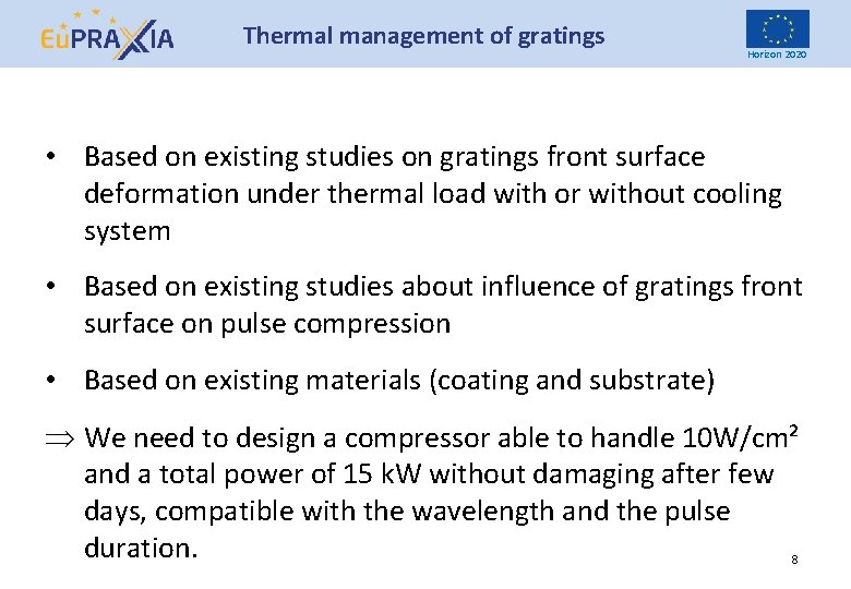 Thermal management of gratings Horizon 2020 • Based on existing studies on gratings front