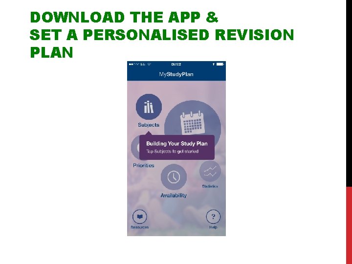 DOWNLOAD THE APP & SET A PERSONALISED REVISION PLAN 