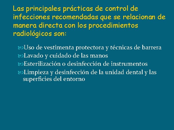 Las principales prácticas de control de infecciones recomendadas que se relacionan de manera directa