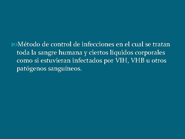  Método de control de infecciones en el cual se tratan toda la sangre