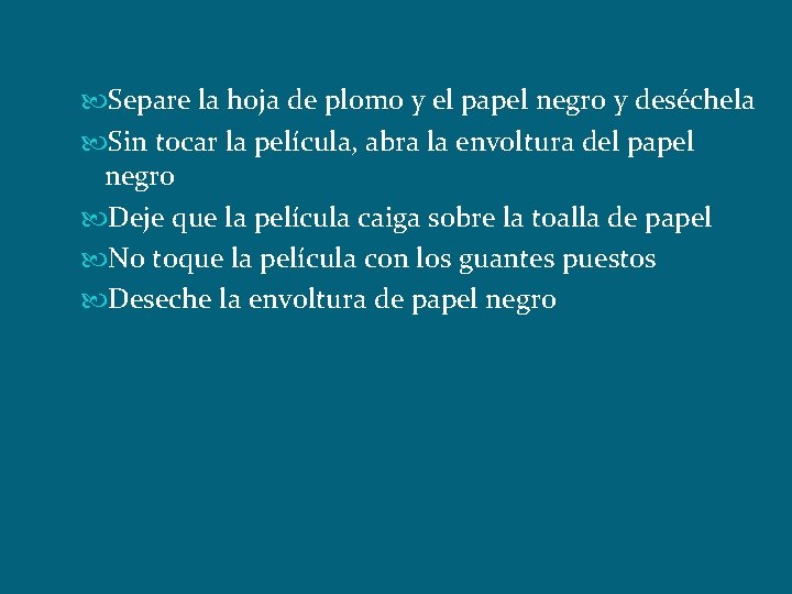  Separe la hoja de plomo y el papel negro y deséchela Sin tocar