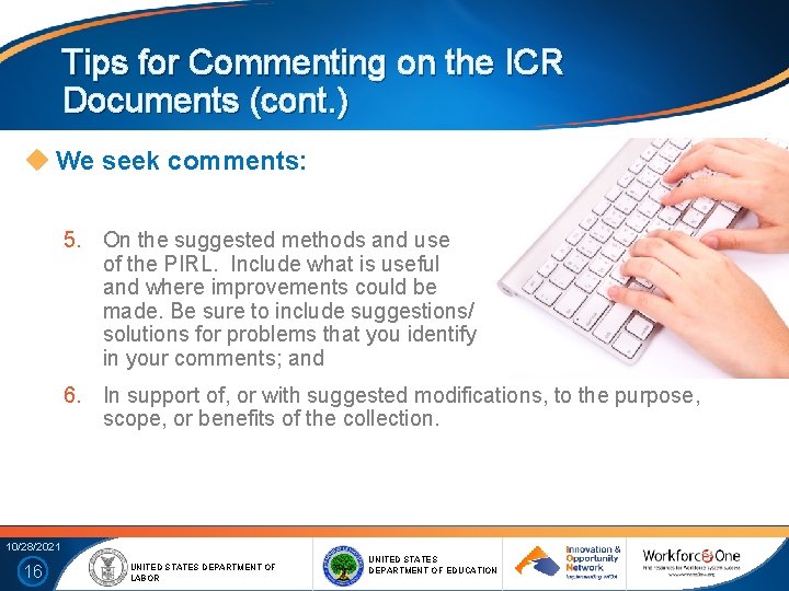 Tips for Commenting on the ICR Documents (cont. ) We seek comments: 5. On