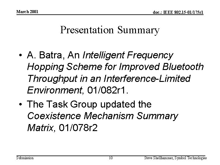 March 2001 doc. : IEEE 802. 15 -01/175 r 1 Presentation Summary • A.