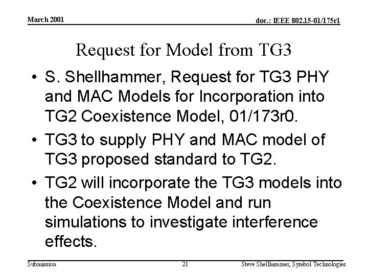 March 2001 doc. : IEEE 802. 15 -01/175 r 1 Request for Model from