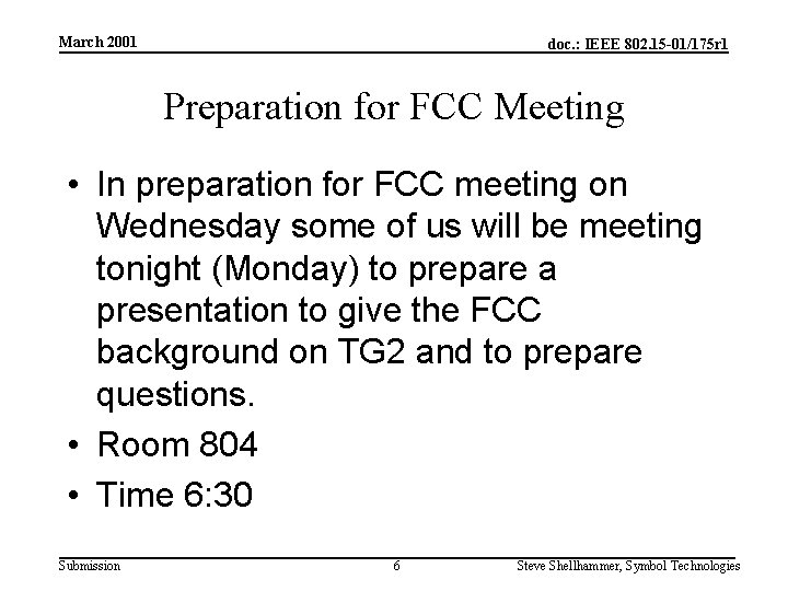 March 2001 doc. : IEEE 802. 15 -01/175 r 1 Preparation for FCC Meeting