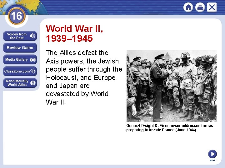 World War II, 1939– 1945 The Allies defeat the Axis powers, the Jewish people