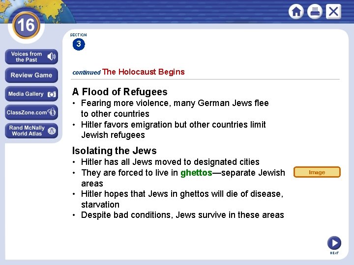 SECTION 3 continued The Holocaust Begins A Flood of Refugees • Fearing more violence,