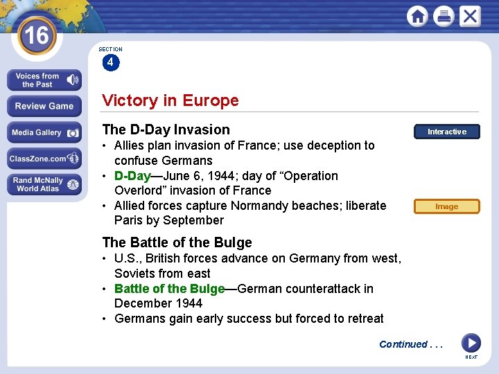 SECTION 4 Victory in Europe The D-Day Invasion Interactive • Allies plan invasion of