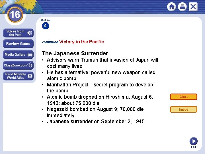 SECTION 4 continued Victory in the Pacific The Japanese Surrender • Advisors warn Truman