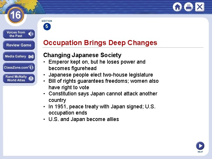 SECTION 5 Occupation Brings Deep Changes Changing Japanese Society • Emperor kept on, but