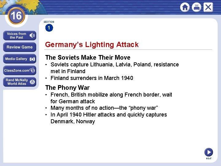 SECTION 1 Germany’s Lighting Attack The Soviets Make Their Move • Soviets capture Lithuania,