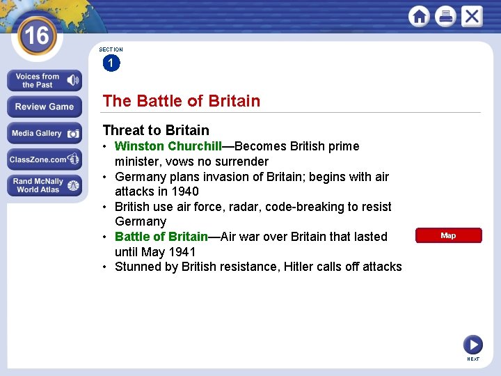 SECTION 1 The Battle of Britain Threat to Britain • Winston Churchill—Becomes British prime