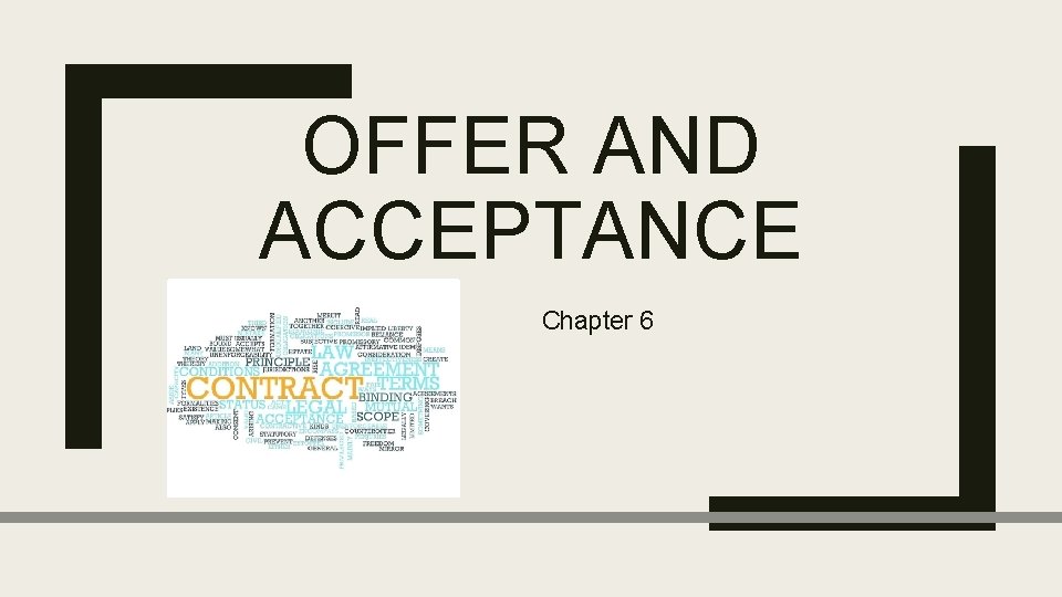 OFFER AND ACCEPTANCE Chapter 6 