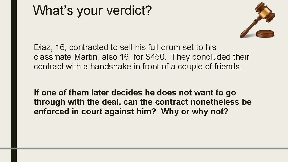 What’s your verdict? Diaz, 16, contracted to sell his full drum set to his