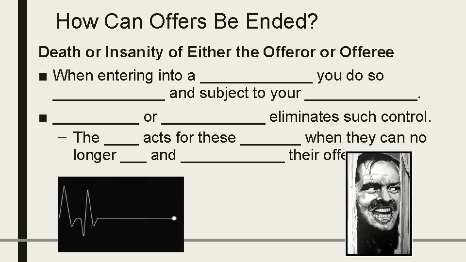 How Can Offers Be Ended? Death or Insanity of Either the Offeror or Offeree