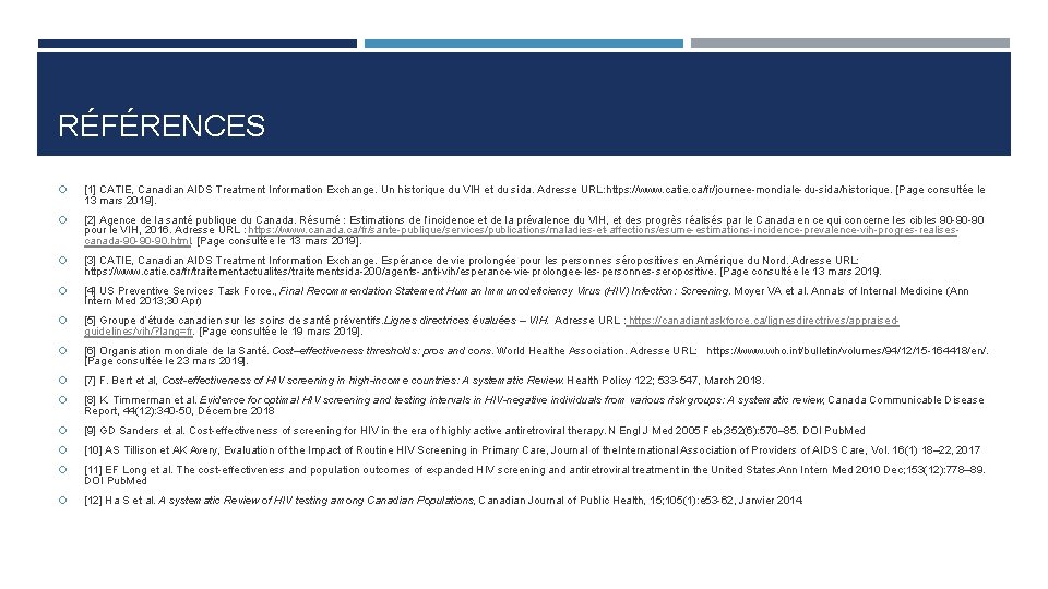 RÉFÉRENCES [1] CATIE, Canadian AIDS Treatment Information Exchange. Un historique du VIH et du