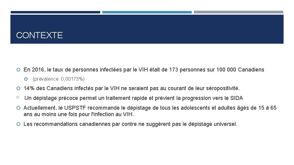 CONTEXTE En 2016, le taux de personnes infectées par le VIH était de 173