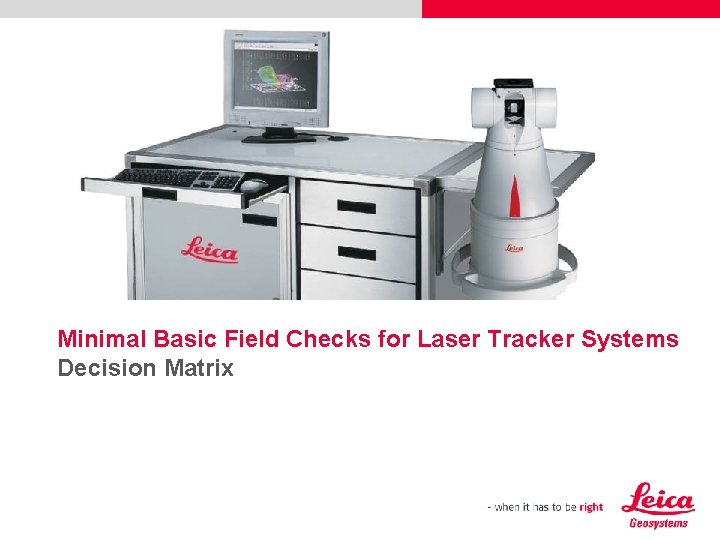 Minimal Basic Field Checks for Laser Tracker Systems Decision Matrix 