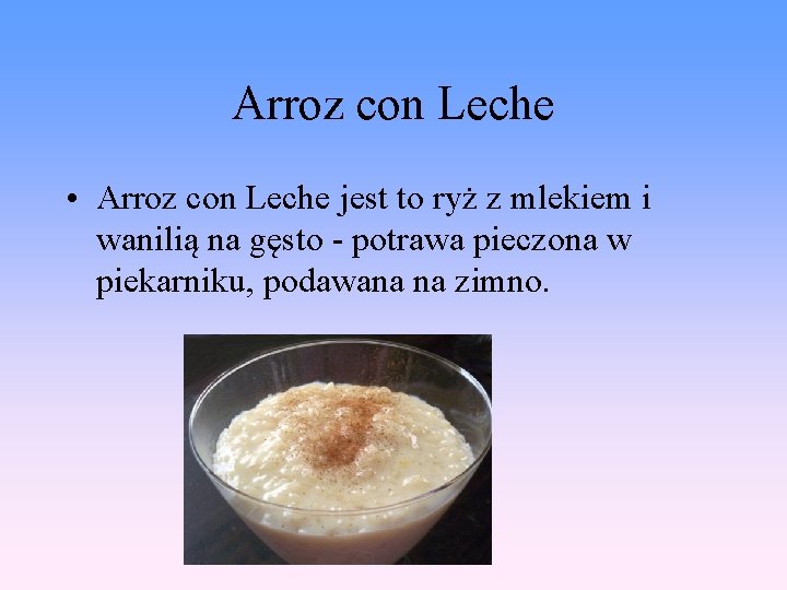 Arroz con Leche • Arroz con Leche jest to ryż z mlekiem i wanilią