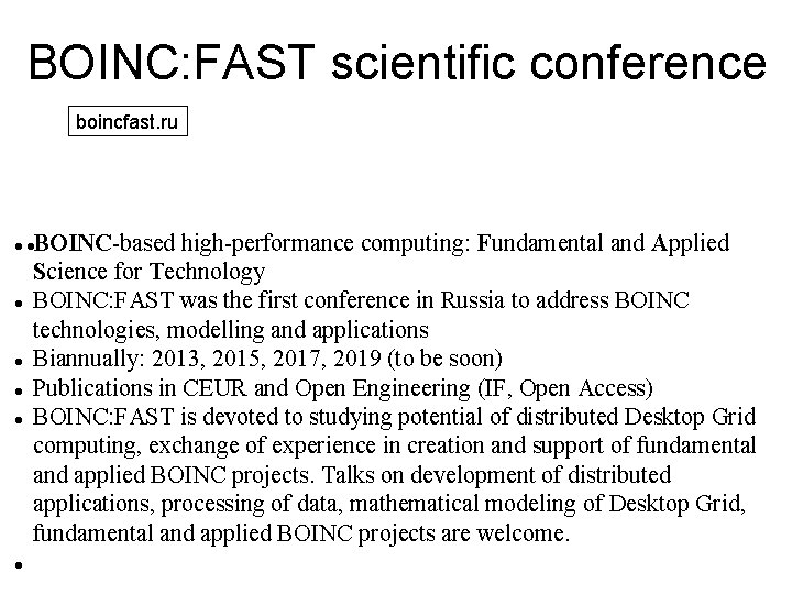 BOINC: FAST scientific conference boincfast. ru BOINC-based high-performance computing: Fundamental and Applied Science for