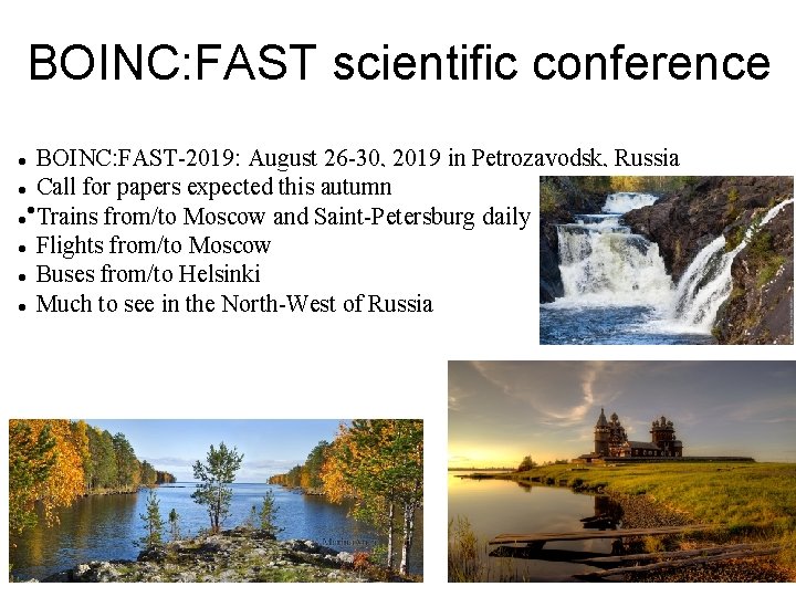 BOINC: FAST scientific conference BOINC: FAST-2019: August 26 -30, 2019 in Petrozavodsk, Russia Call