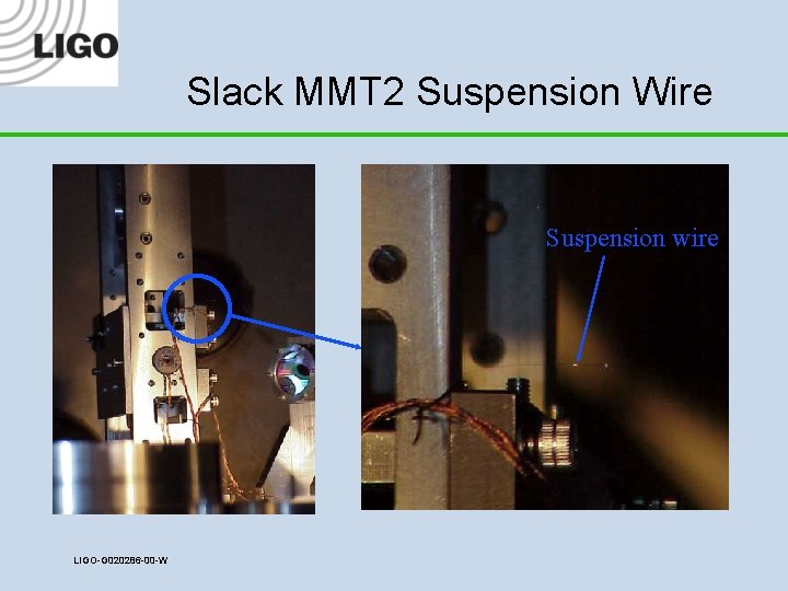 Slack MMT 2 Suspension Wire Suspension wire LIGO-G 020286 -00 -W 