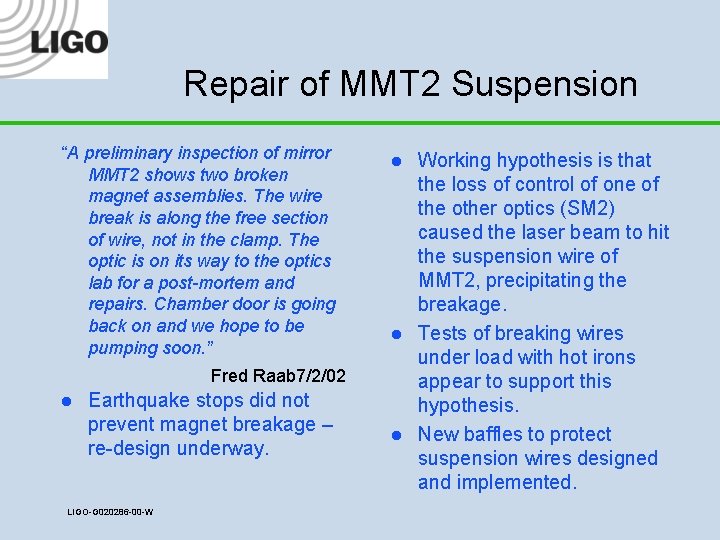 Repair of MMT 2 Suspension “A preliminary inspection of mirror MMT 2 shows two