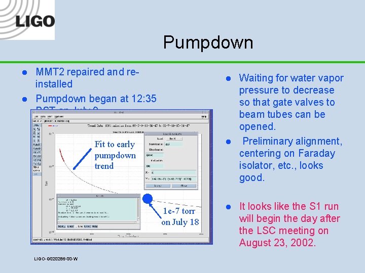 Pumpdown l l MMT 2 repaired and reinstalled Pumpdown began at 12: 35 PST