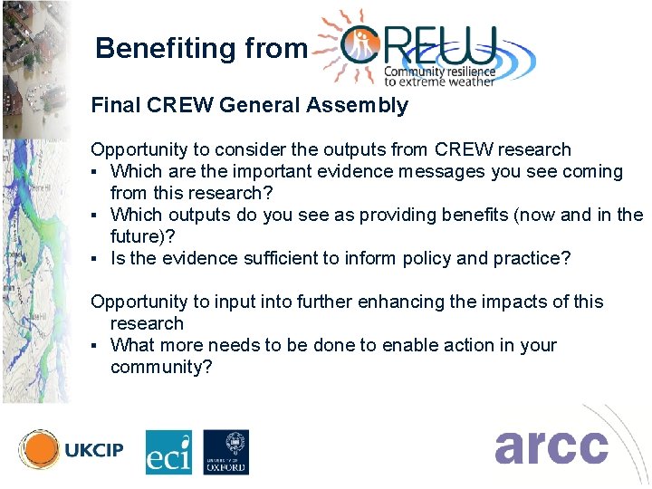 Benefiting from © UKCIP Final CREW General Assembly Opportunity to consider the outputs from