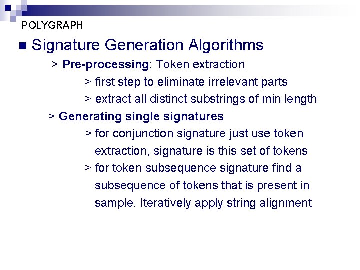 POLYGRAPH n Signature Generation Algorithms > Pre-processing: Token extraction > first step to eliminate