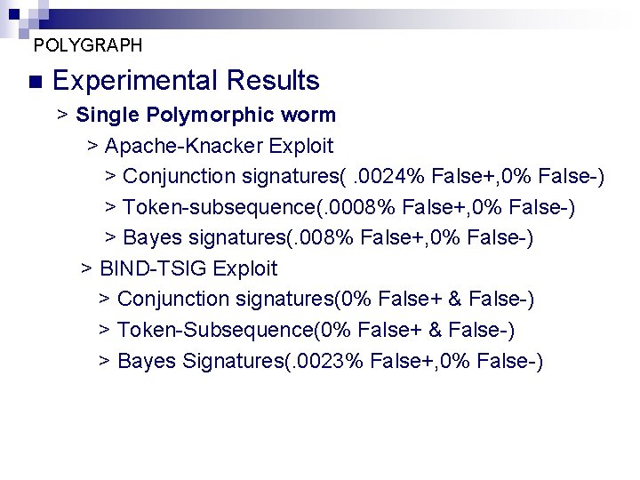 POLYGRAPH n Experimental Results > Single Polymorphic worm > Apache-Knacker Exploit > Conjunction signatures(.