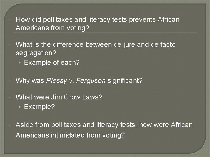 How did poll taxes and literacy tests prevents African Americans from voting? What How did poll taxes and literacy tests prevents African Americans from voting? What