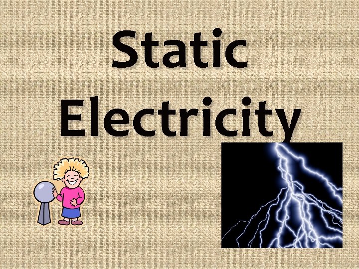 Static Electricity 