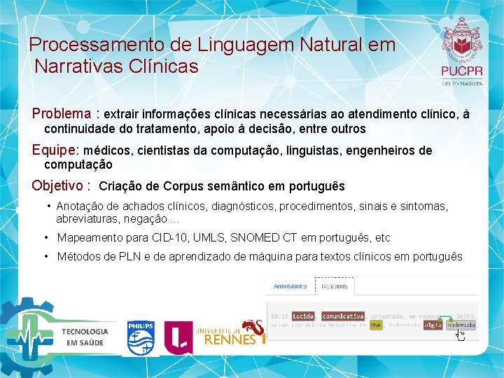 Processamento de Linguagem Natural em Narrativas Clínicas Problema : extrair informações clínicas necessárias ao Processamento de Linguagem Natural em Narrativas Clínicas Problema : extrair informações clínicas necessárias ao