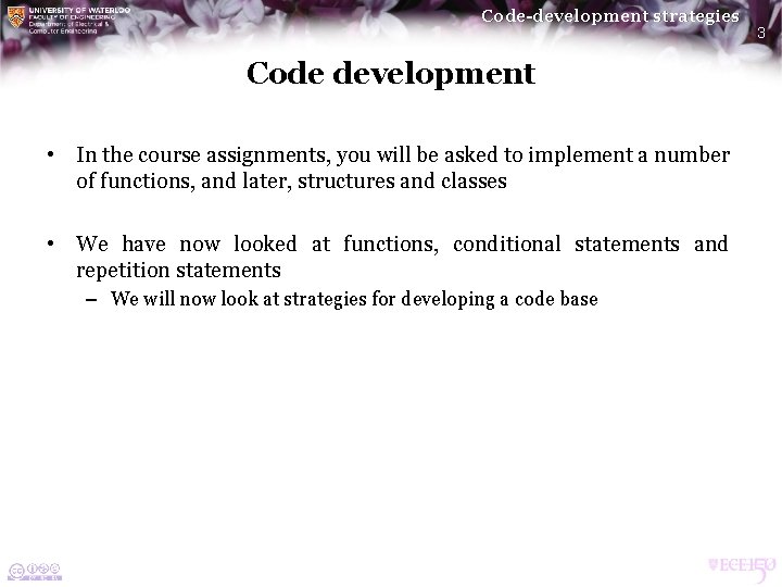 Code-development strategies Code development • In the course assignments, you will be asked to