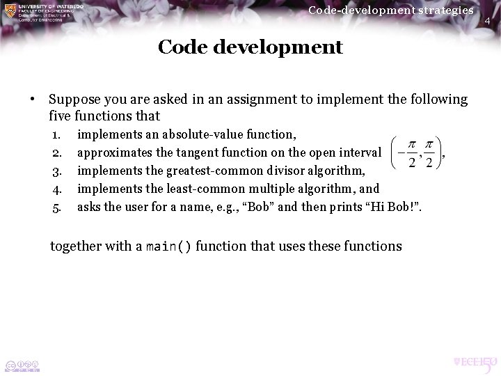Code-development strategies Code development • Suppose you are asked in an assignment to implement