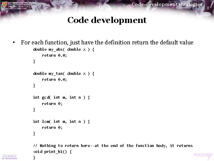 Code-development strategies Code development • For each function, just have the definition return the