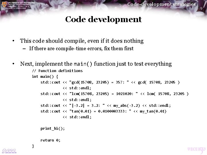 Code-development strategies Code development • This code should compile, even if it does nothing